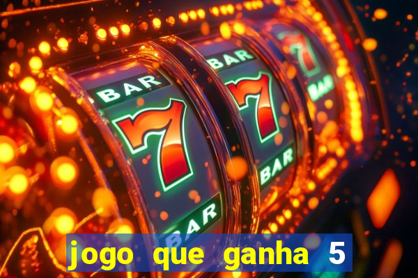 jogo que ganha 5 reais no cadastro